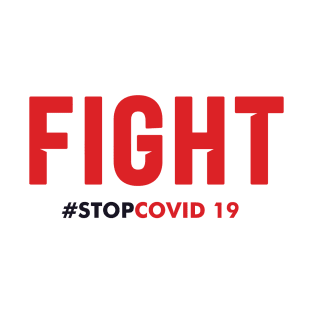 Fight - stop covid T-Shirt