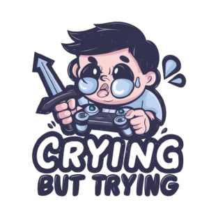 Crying But Trying T-Shirt