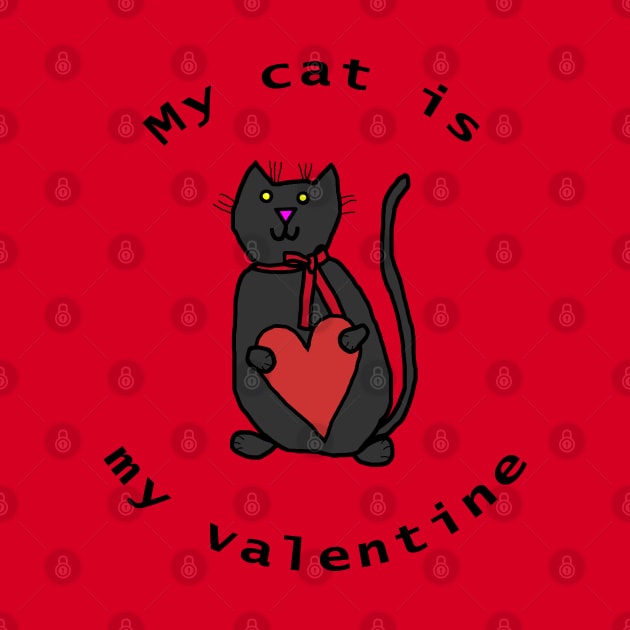 Valentines Day My Cat is My Valentine by ellenhenryart