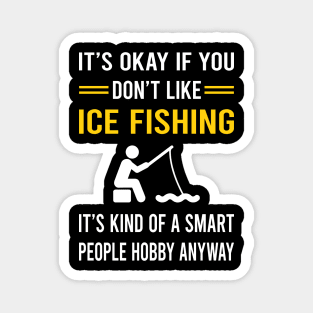 Smart People Hobby Ice Fishing Magnet