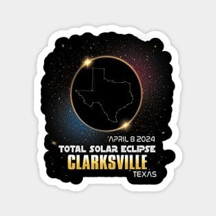 Clarksville Texas Total Solar Eclipse 2024 Magnet