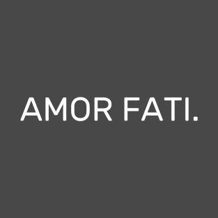 Amor Fati - Stoicism T-Shirt