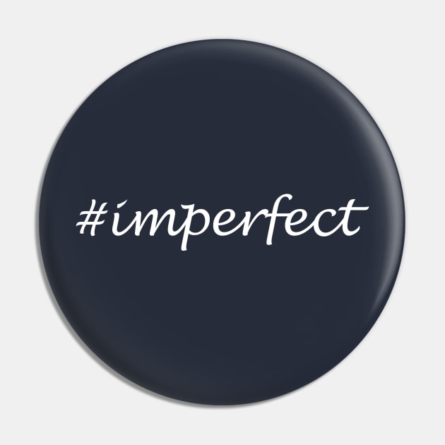 Imperfect word - hashtag design Pin by Sassify