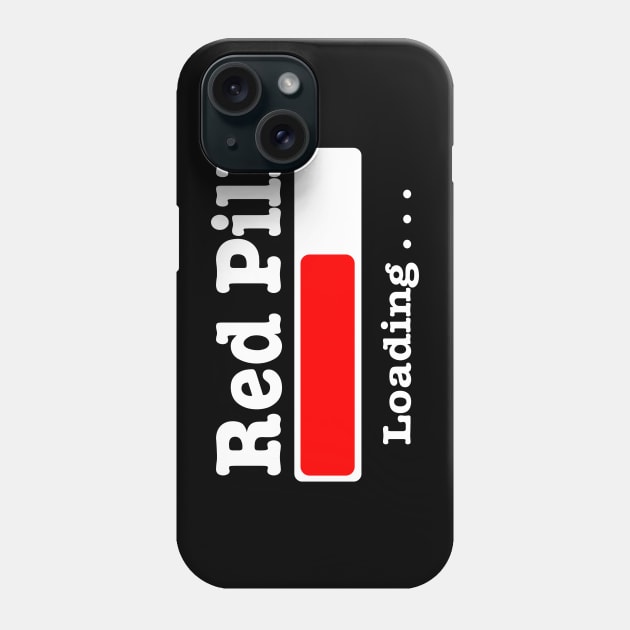 Red pill loading Phone Case by pickledpossums