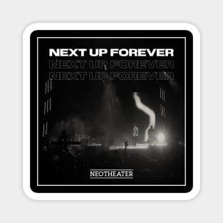 Next Up Forever Neotheater Tour Magnet