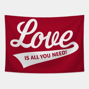 Love Is All You Need! (White) Tapestry