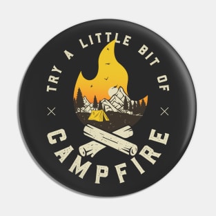 Try A Little Bit Of Campfire | Hiking Mountains Camping Sunset Pin
