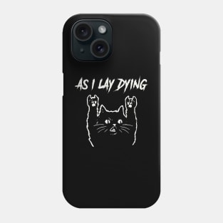 as i lay and the cat Phone Case