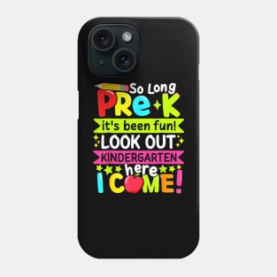 So Long Pre K Kindergarten Here Graduate Last Day Of School Phone Case