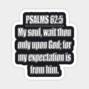 Psalm 62:5 KJV Bible Verse Magnet