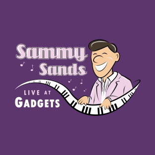 Sammy Sands LIVE AT GADGETS T-Shirt