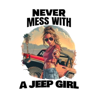 Never mess with a Jeep girl! T-Shirt