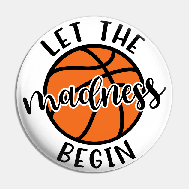 Let The Madness Begin Basketball Pin by GlimmerDesigns