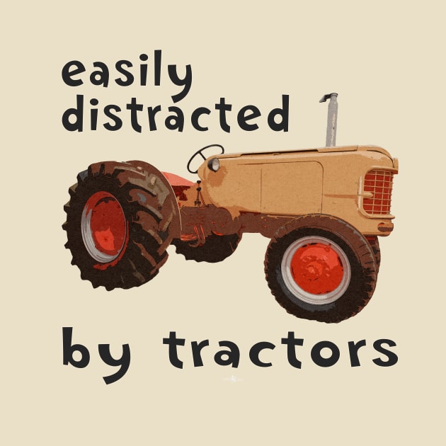 retro easily distracted by tractors by seadogprints