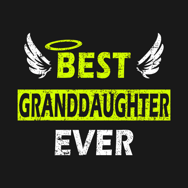 Best Granddaughter Ever - Perfect Gift Design with Wings by MFK_Clothes