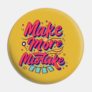 Make More Mistakes: Vibrant Summer Vibes with Sunglasses Pin