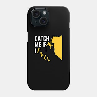 Catch Me If I Fall Phone Case