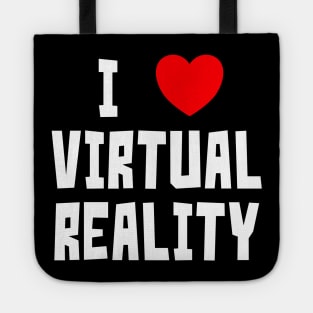 I Love Virtual Reality Tote