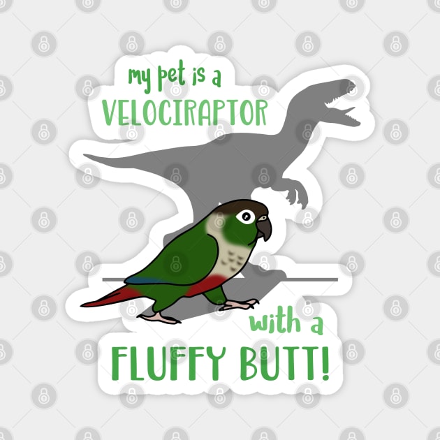 my conure is a velociraptor with a fluffy butt Magnet by FandomizedRose