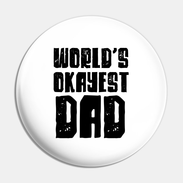 World's okayest dad Pin by LemonBox