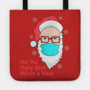 Ho Ho Holy Shit What a Year Tote