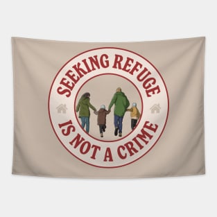 Seeking Refuge Is Not A Crime Tapestry