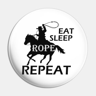 Cowboy - Eat sleep rope repeat Pin
