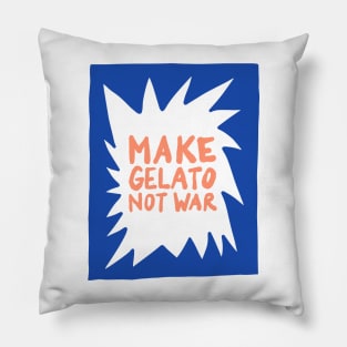 Make Gelato Not War Pillow