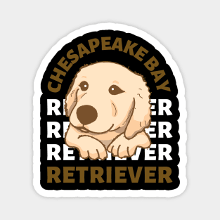 Chesapeake Bay retriever Cute Life is better with my dogs I love all the dogs Magnet