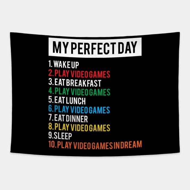 My Perfect Day Video Games Tapestry by Monosshop