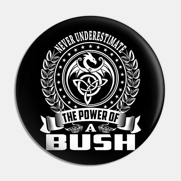 BUSH Pin by Anthony store