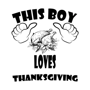 this boy loves thanksgiving T-Shirt