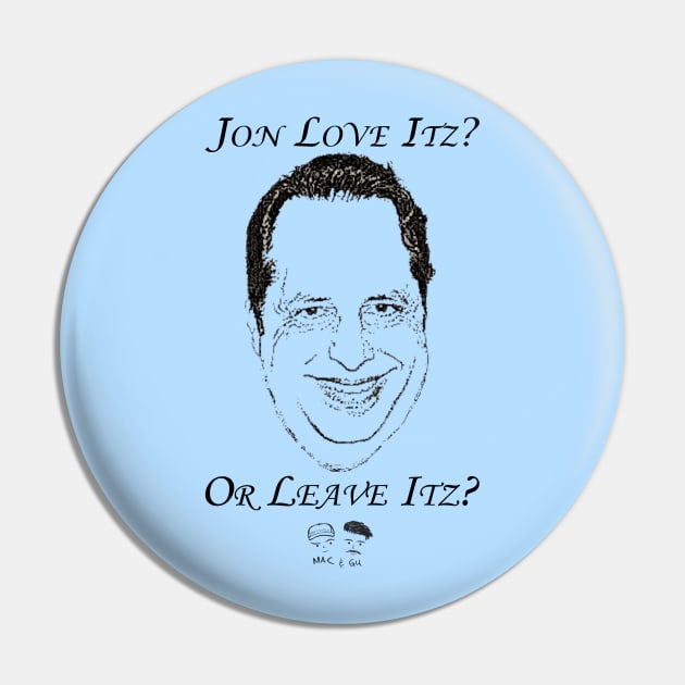Jon Love Itz or Leave Itz? Pin by MacandGu