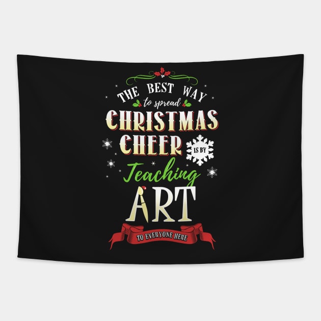 Christmas Cheer - Teaching Art Here Tapestry by KsuAnn