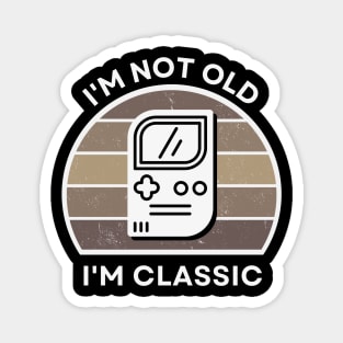 I'm not old, I'm Classic | Handheld Console | Retro Hardware | Sepia | Vintage Sunset | '80s '90s Video Gaming Magnet