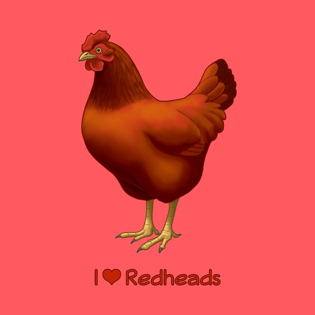 I Love Redheads Chicken by csforest