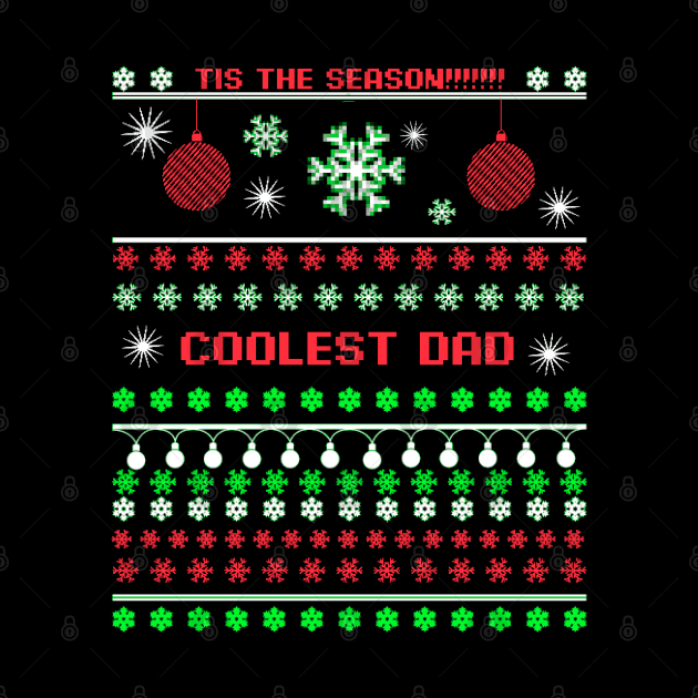 Coolest Dad Ugly Christmas Sweater by hybridgothica