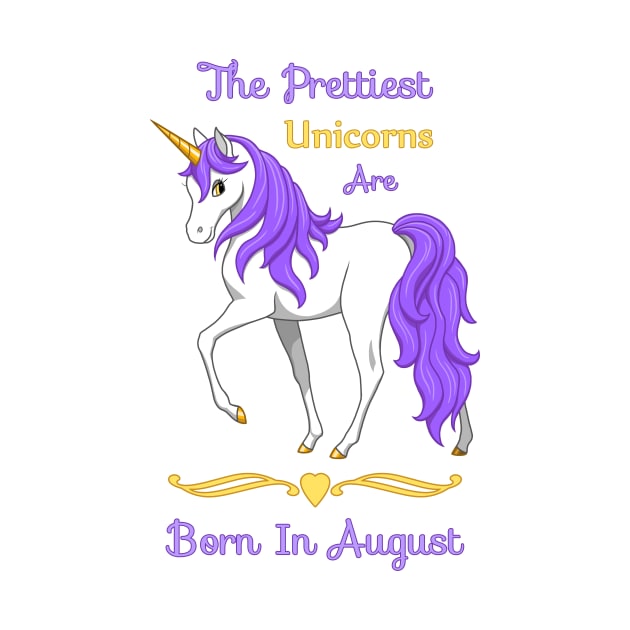 Pretty Purple Unicorns Are Born In August Birthday Girl by csforest