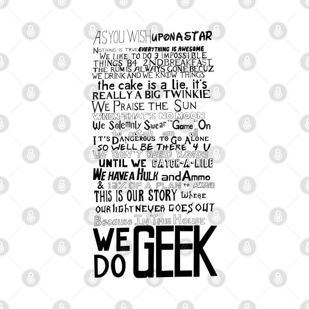 We Do Geek from thatgeekfamily by Myowu