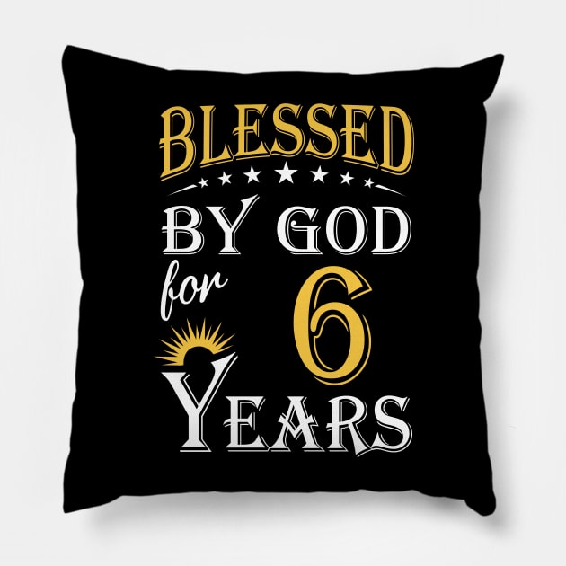 Blessed By God For 6 Years 6th Birthday Pillow by Lemonade Fruit