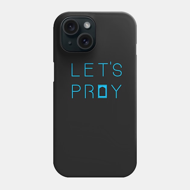 Let's Pray 2 Light Blue Phone Case by submissiondesigns