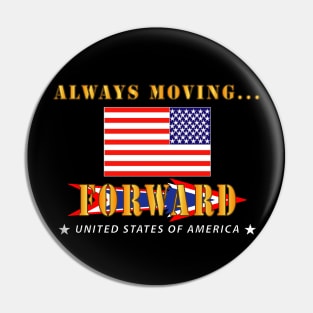 USA - Always Moving Forward w Obverse Flag Pin