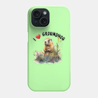 I love groundhog Phone Case