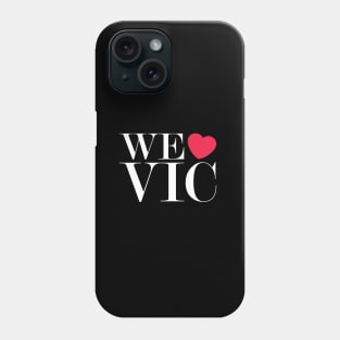 We Love Vic #welovevic Phone Case