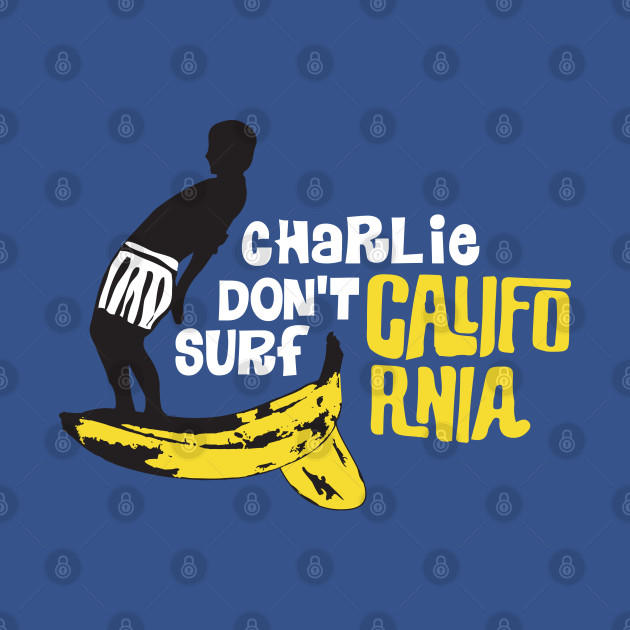 Disover Charlie don't surf California - Pop Culture - T-Shirt