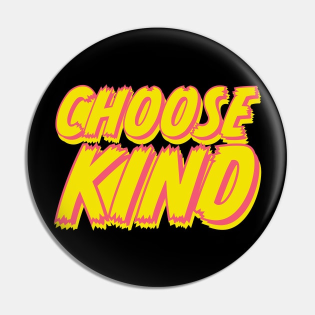 Choose Kind Typography Design Anti-Bullying Pin by snapoutofit