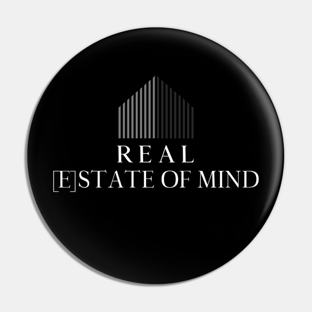 Real [E]state Of Mind Pin by The Favorita