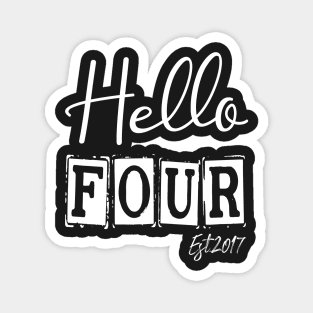 Hello Four Est.2017 4th Funny Birthday Magnet