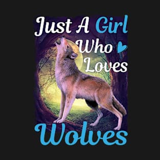 Just a Girl Who Loves Wolves For Women T-Shirt