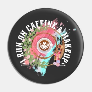 I Run on Coffee and Makeup by TheShabbyRose Pin